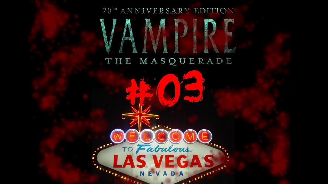 Viva Las Vegas 03 VampireThe Masquerade Live Rollenspiel YouTube