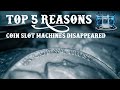 TOP 5 Reasons 🎰 Coin Slot Machines disappeared 😱
