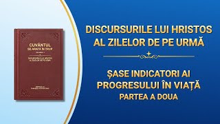 Cuvântul lui Dumnezeu „Șase indicatori ai progresului în viață” Partea a doua