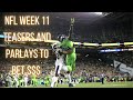 NFL WEEK 11 TEASERS AND PARLAYS TO BET +7