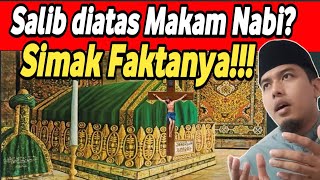 Download Lagu MADINAH GEGER? SALIB DIATAS MAKAM NABI? SIMAK FAKTANYA!!!  MP3 Download Lagu MADINAH GEGER? SALIB DIATAS MAKAM NABI? SIMAK FAKTANYA!!!  MP3