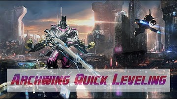 Warframe - Lazy guide #3: Quick Archwing leveling