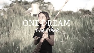 ONE ETHNIC - ONE DREAM (Official Music Video)