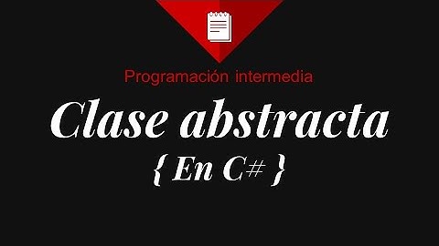 Clase ABSTRACTA EN C# - Programación intermedia #07