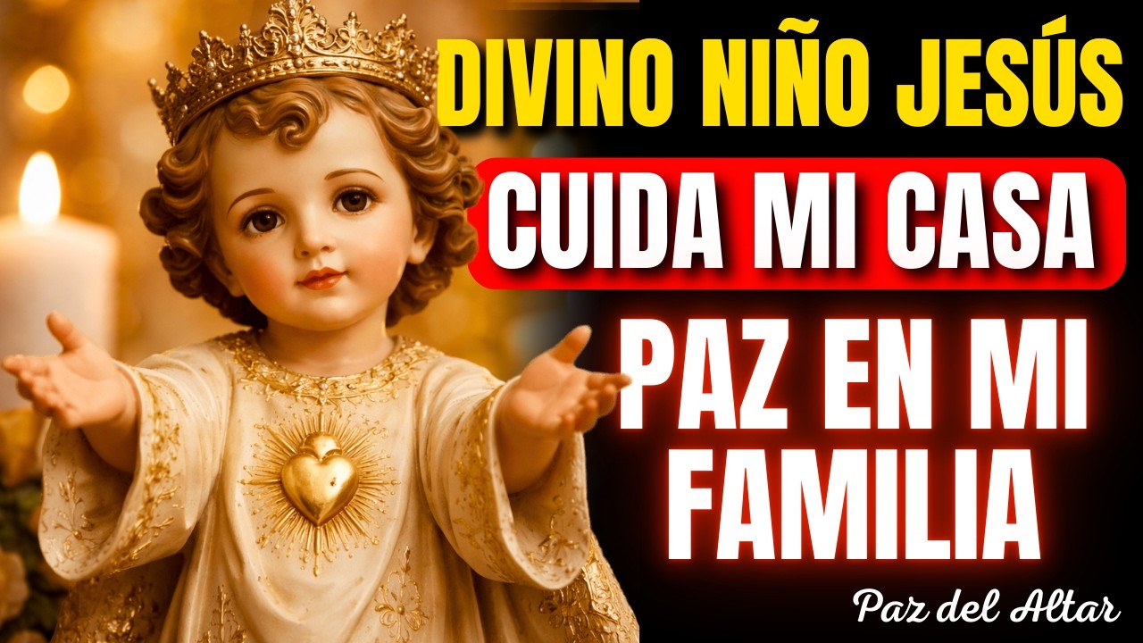 Oración Poderosa al Niño Jesús para Causas Difíciles y Urgentes | Paz y Protección