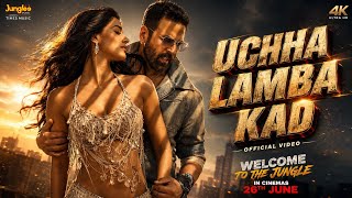 Ucha Lamba Kad Forever |Welcome to theJungle |Akshay Kumar |Disha Patani |Vikram M26th June