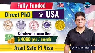 Fully Funded PhD in USA 2025 | $4000/Month Scholarship + F1 Visa Guide