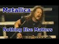 Metallica - Nothing Else Matters  (Lyrics)