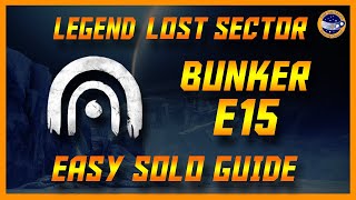Destiny 2 - Bunker E15 Legend Lost Sector Solo Guide