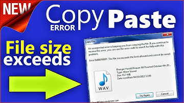 The file size exceeds the limit and cannot be saved Copy Paste Error FIXED Windows 10 \ 8 \ 7