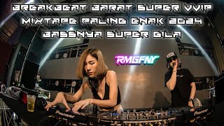 BREAKBEAT BARAT SUPER VVIP 2024 | DJ DUGEM PALING ENAK !!
