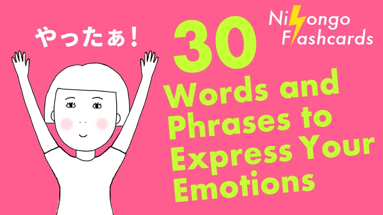 [ Learn Japanese ] 30 Ways To Express Your Emotions Youtube