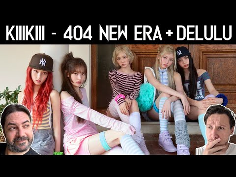 First Time Reaction to KiiiKiii 키키 '404 (New Era)' MV + ‘Delulu' Track Film