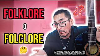 ¿FOLKLORE O FOLCLORE? 🤔 ¿CÓMO SE ESCRIBE REALMENTE? 🎸🔥 Cuerdas al aire #29