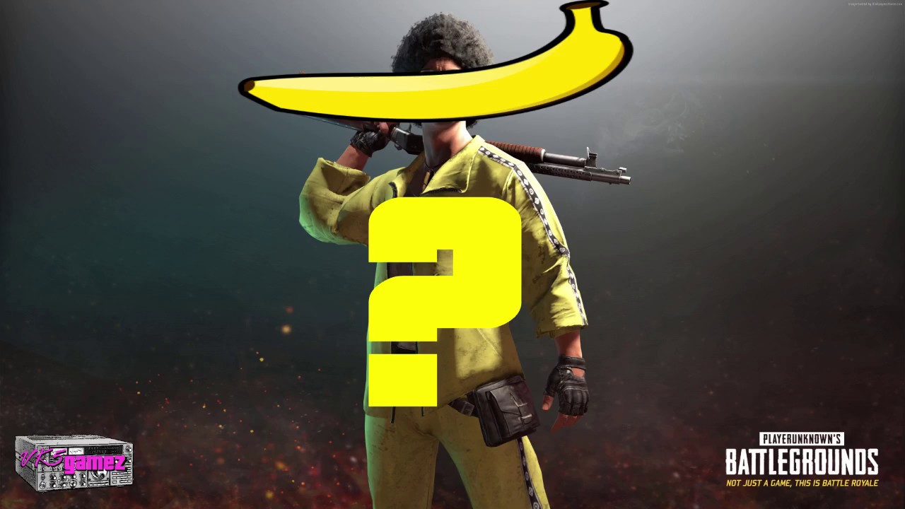 PUBG Banana Man? YouTube