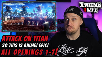 ATTACK ON TITAN | ALL OPENINGS 1-7 | NON-ANIME FAN - BUT THIS EPIC! (FIRST REACTION)