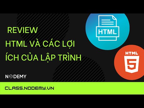 [HTML căn bản] | Review HTML và các lợi ích của lập trình | Nodemy