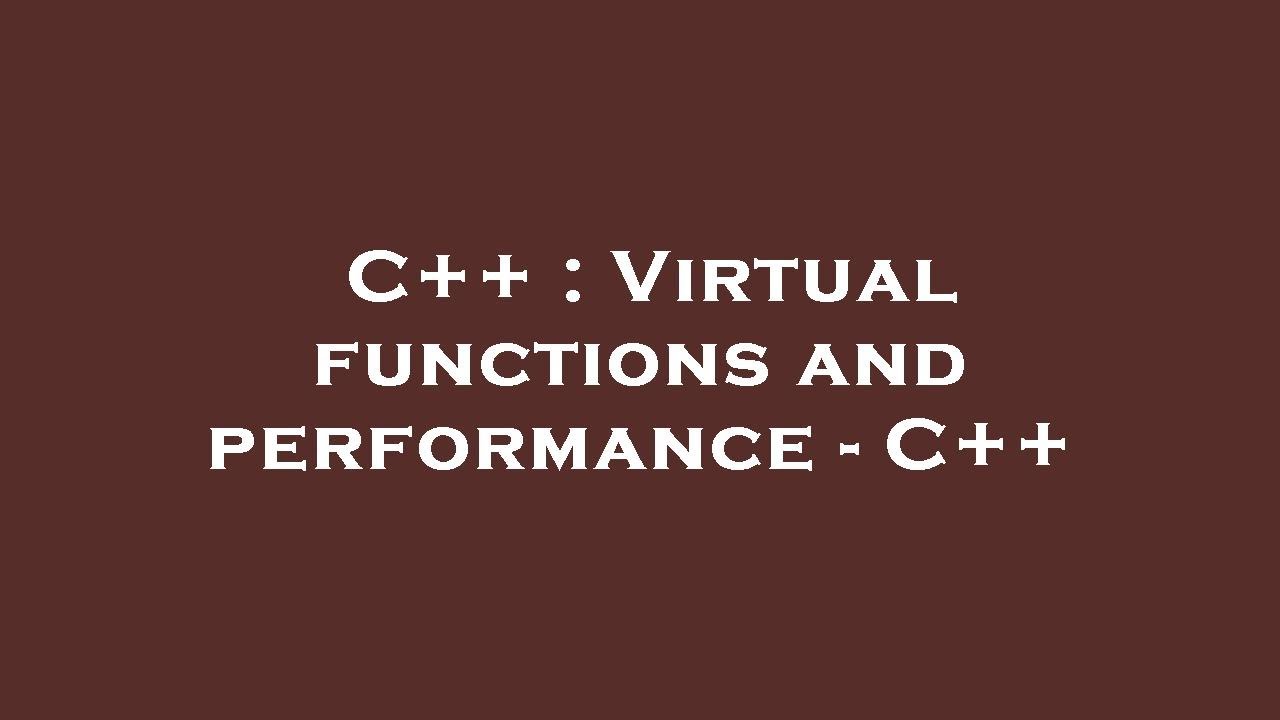 C++ : Virtual functions and performance - C++ - YouTube
