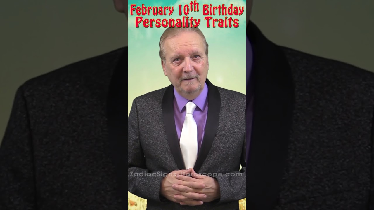 February 10 Birthday Personality Traits 