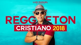 Video thumbnail of "Lo Mejor del Reggaeton Cristiano | Estrenos 2018"