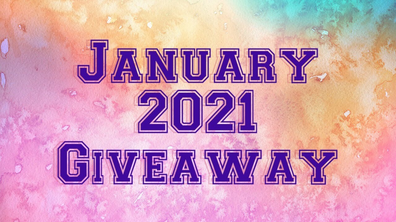 January 2021 Giveaway
