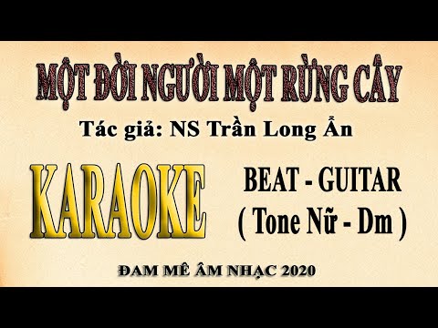 Video MỘT ĐỜI NGƯỜI MỘT RỪNG CÂY Karaoke Guitar | Tone Nữ - youtube