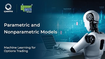 Parametric and Nonparametric Models | Machine Learning for Options Trading | Quantra Course