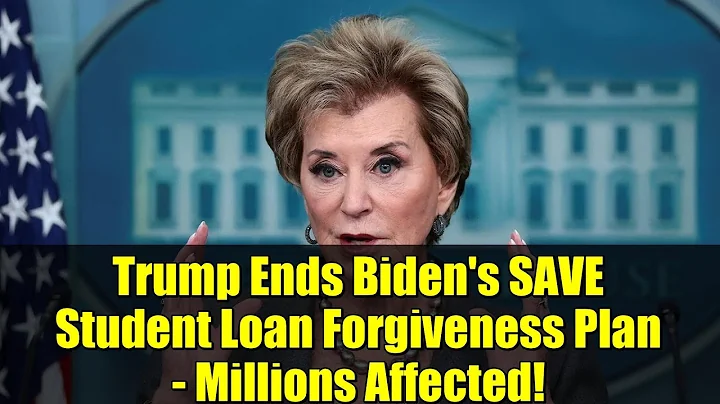 Trump Ends Biden's SAVE Student Loan Forgiveness Plan - Millions Affected!