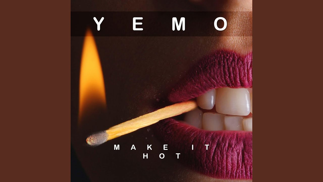 Watch Make It Hot on YouTube Watch Make It Hot on YouTube