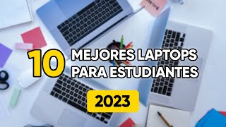 Las mejores laptops para estudiantes 2023 | Calidad-precio 👀