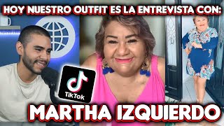 HOY nuestro OUTFIT es la ENTREVISTA con la famosa TIK TOKER Martha Izquierdo