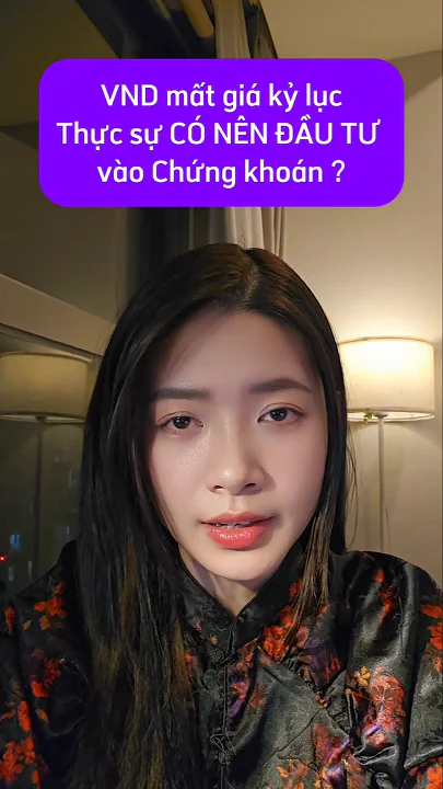 VND mất giá kỷ lục! CÓ NÊN MUA Cổ phiếu không?#thienphucdautu #cophieu #chungkhoan #vang  #usd