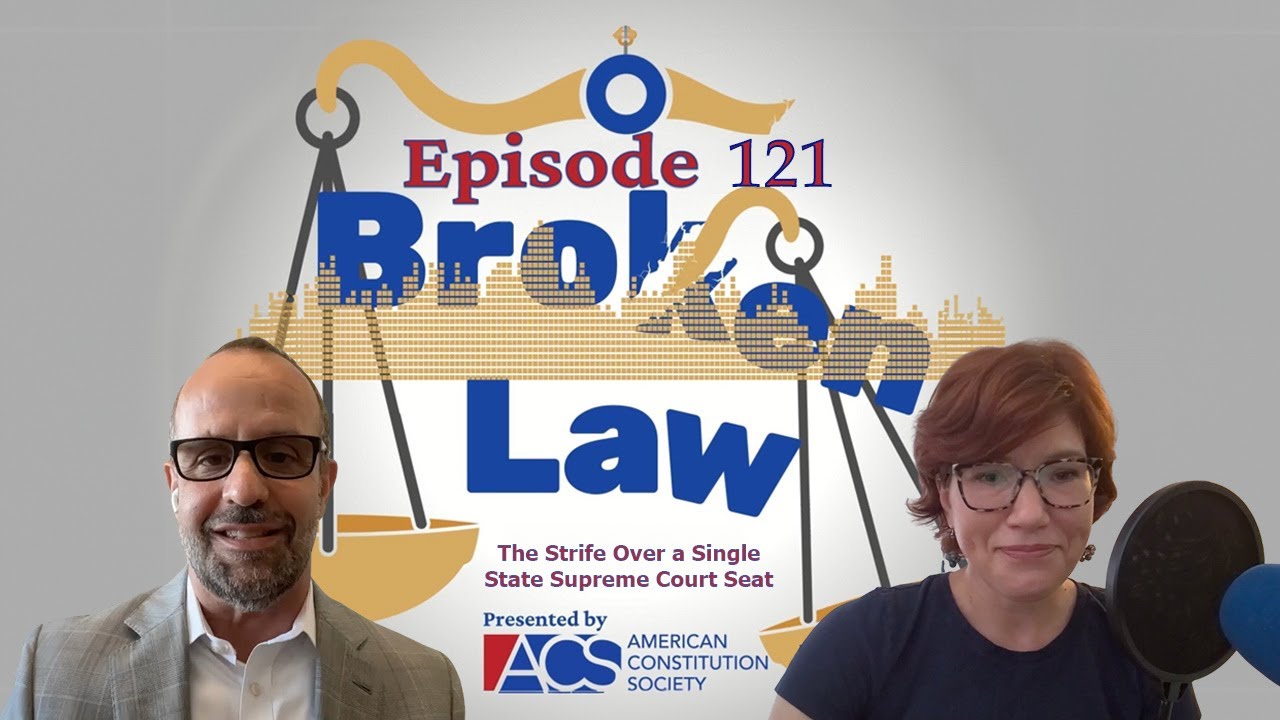 Episode 121: The Strife Over a Single State Supreme Court Seat