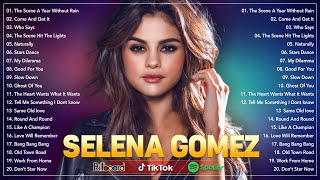 Selena Gomez - Greatest Hits Playlist 2022 || Selena Gomez Best Songs