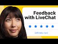 Get Real-time Feedback From Your Users With LiveChat!