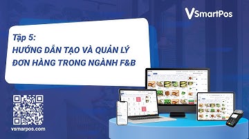 VSmartPos | Tập 5: Hướng dẫn thêm mới sản phẩm F&B | Phần mềm quản lý và bán hàng