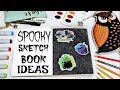 SPOOKY SKETCHBOOK IDEAS - Drawing Inspiration