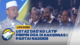 Download lagu Live Event - Pembukaan Doa Rakernas I Partai NasDem Dipimpin Ustaz Das'ad Latif