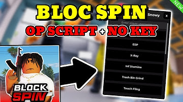 *NEW* Block Spin OP Script (ESP , XREY , INF STAMINA , TRAS BIN GRIND ,FLING) PASTEBIN