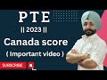 Pte canada score requirement and important information  gurwinder sir 