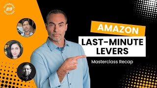 Famous Last-Minute Levers: Amazon Q4 Masterclass Recap Wealth