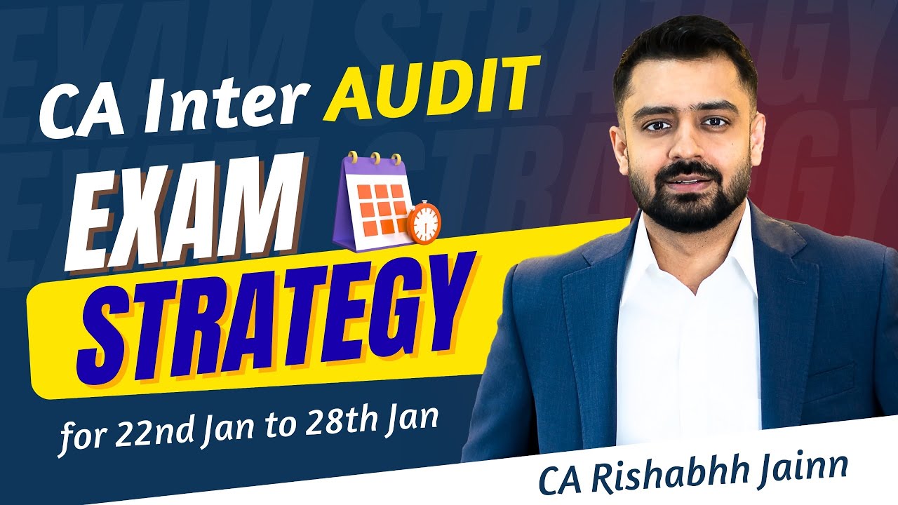 CA Inter Audit Jan 26 Exam Strategy from 22th Jan to 28th Jan by CA ...