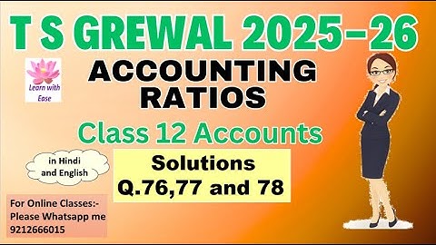 Q76,77 and 78| Accounting Ratios| TS Grewal 2025-26| Ch4| Class 12| Accounts⁨@learnwithease