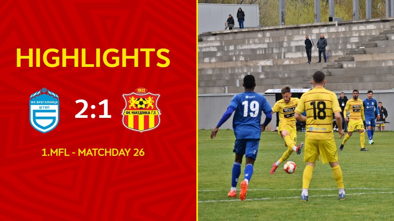 HIGHLIGHTS | FK Bregalnica 2:1 FK Makedonija GP | 1.MFL - Matchday 26