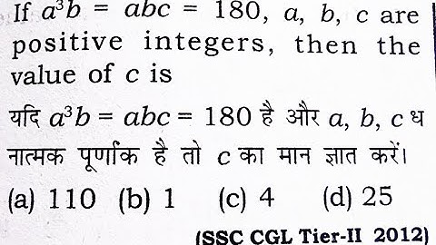 algebra | a^3b=abc =180 a,b,c are positive integers, value of c | ssc cgl tier 1 question