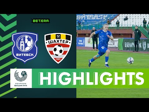 Vitebsk Shakhtyor Soligorsk Goals And Highlights