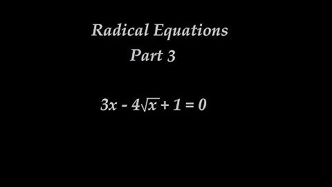 Radical Equations, part 3