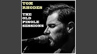 Video thumbnail of "Tom Rhodes - Home to You"