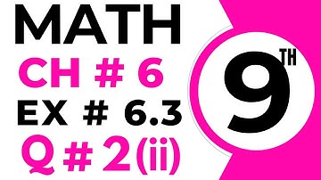 Exercise 6.3 Chapter 6 | 9th Class Math | Question 2 Part 2 | Class 9 Maths