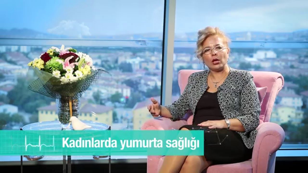 Kadınlarda yumurta sayisi ve  sağlığı_Prof.Dr.Sevtap Hamdemir-